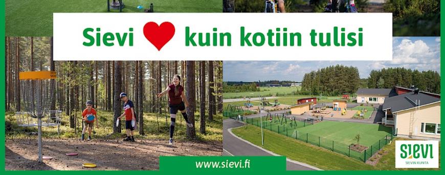 Sievi - kuin kotiin tulisi.