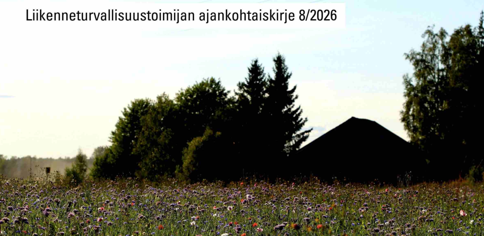 Liikenneturvallisuustoimijan ajankohtaiskirje 8/2026