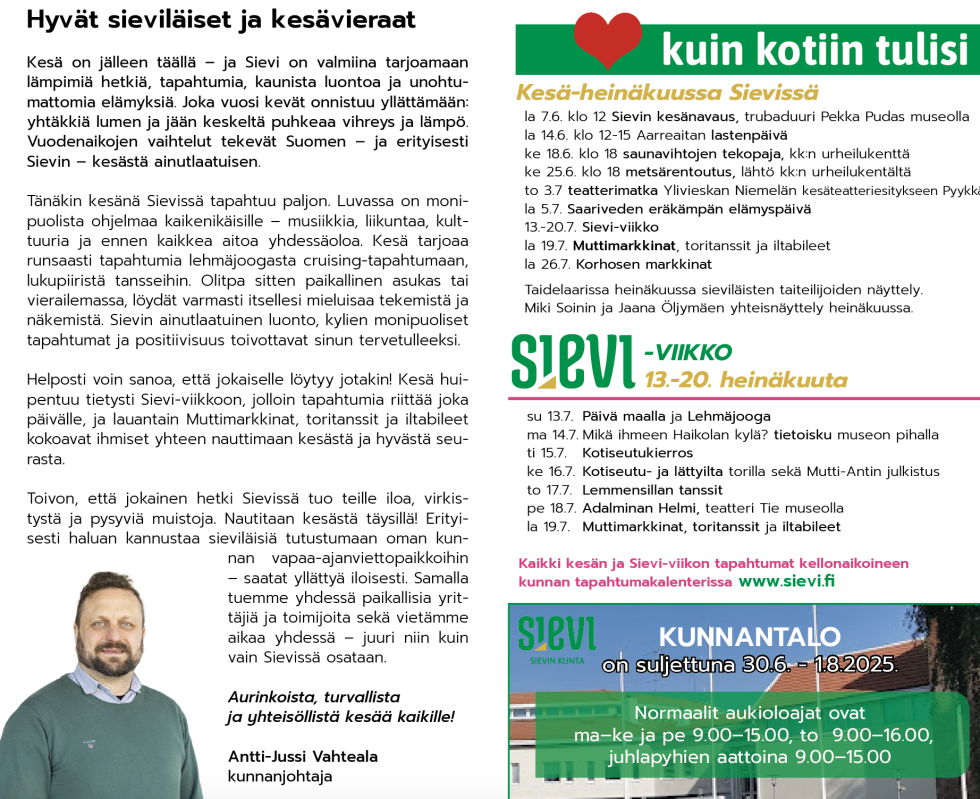 Hyvät sieviläiset ja kesävieraat